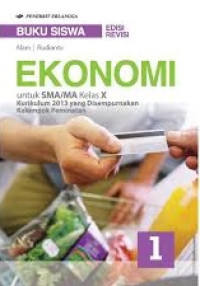 Image of Ekonomi SMA/MA Kelas X Kurtilas Kelompok Peminatan (Edisi Revisi)