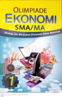 Image of OLIMPIADE EKONOMI SMA/MA 1 Strategi Jitu Menjuarai Olimpiade Sains Nasional