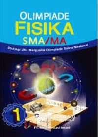Image of OLIMPIADE FISIKA SMA/MA 1 Strategi Jitu Menjuarai Olimpiade Sains Nasional