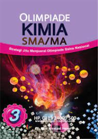 Image of OLIMPIADE KIMIA SMA/MA 3 Strategi Jitu Menjuarai Olimpiade Sains Nasional