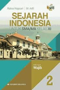 Image of Sejarah Indonesia SMA/MA Kelas XI Kelompok Wajib