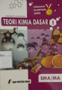 Image of TEORI KIMIA DASAR 1 SMA/MA Persiapan Olimpiade Sains